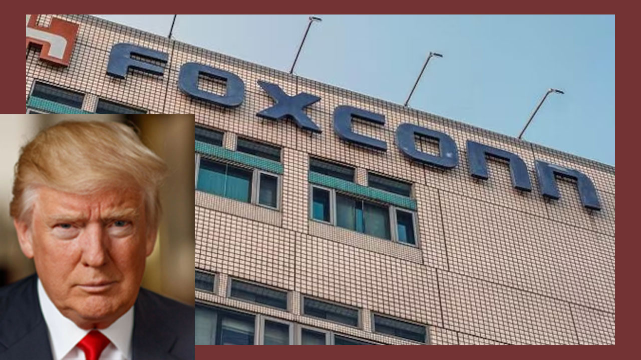 Foxconn | ట్రంప్ స్టేట్ మెంట్… ఫాక్స్ కాన్ పై నీలి నీడలు.. Foxconn | ట్రంప్ స్టేట్ మెంట్… ఫాక్స్ కాన్ పై నీలి నీడలు..