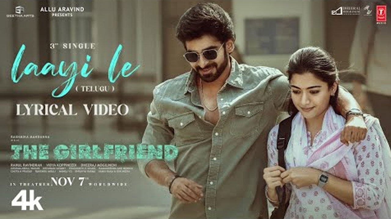 Laayi Le song From The Girl Friend movie